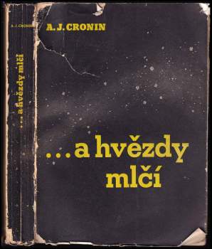 A. J Cronin: --a hvězdy mlčí