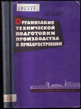 A. I Slonim: Организация технической подготовки производства в приборостроении
