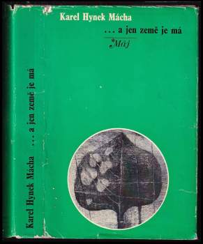 Karel Hynek Mácha: a jen země je má