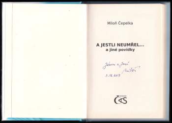 Miloň Čepelka: A jestli neumřel--