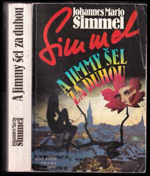 A Jimmy šel za duhou - Johannes Mario Simmel (1992, Galaxie) - ID: 172504