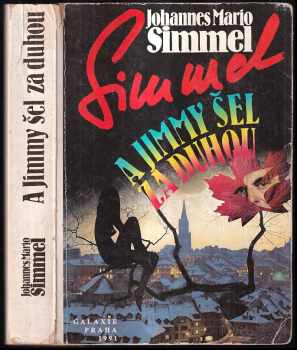 A Jimmy šel za duhou - Johannes Mario Simmel (1992, Galaxie) - ID: 272097