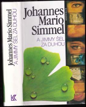 Johannes Mario Simmel: A Jimmy šel za duhou