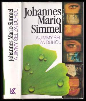 A Jimmy šel za duhou - Johannes Mario Simmel (1994, Knižní klub) - ID: 850889