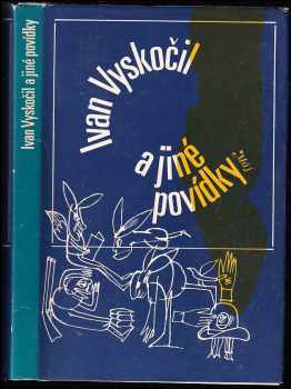Ivan Vyskočil: Ivan Vyskočil a jiné povídky