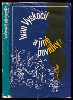 Ivan Vyskočil: Ivan Vyskočil a jiné povídky