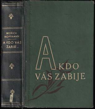 Bedřich Hoffmann: A kdo vás zabije
