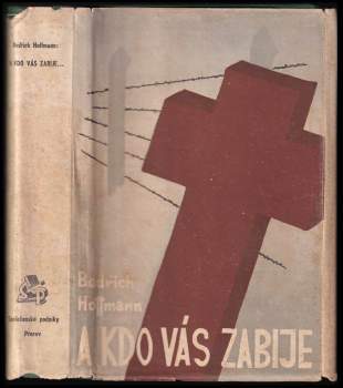 Bedřich Hoffmann: A kdo vás zabije