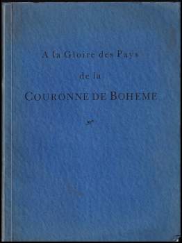 A la gloire des pays de la Couronne de Boheme