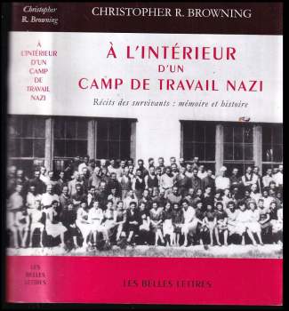 Christopher R Browning: À l'intérieur d'un camp de travail nazi