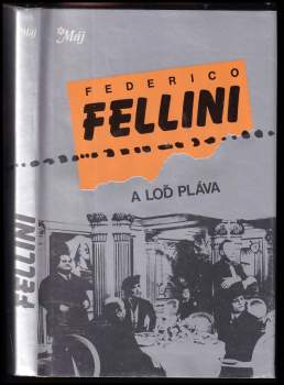 Federico Fellini: A loď pláva