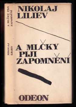 A mlčky piji zapomnění