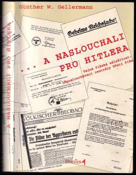 Günther W Gellermann: a naslouchali pro Hitlera