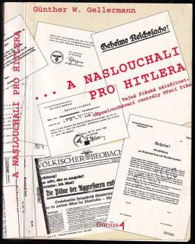 Günther W Gellermann: a naslouchali pro Hitlera
