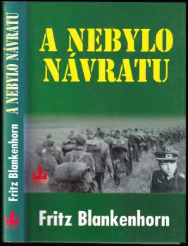 Fritz Blankenhorn: A nebylo návratu