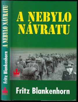 Fritz Blankenhorn: A nebylo návratu