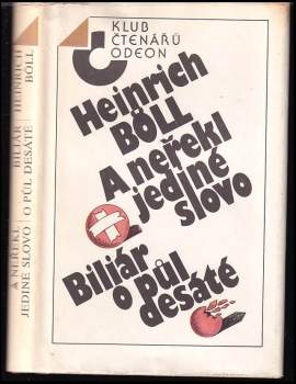 A neřekl jediné slovo ; Biliár o půl desáté - Heinrich Böll (1988, Odeon) - ID: 796976