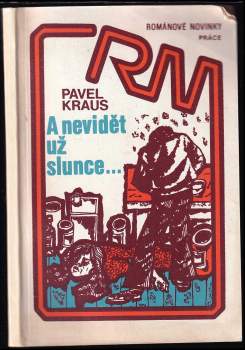 Pavel Kraus: A nevidět už slunce--