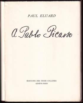 Paul Éluard: A Pablo Picasso