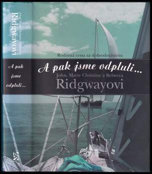 John M Ridgway: A pak jsme odpluli--