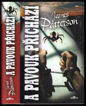 A pavouk přichází - James Patterson (2008, Alpress) - ID: 1222384