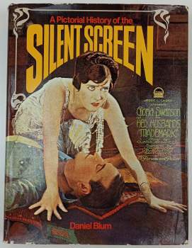 A Pictorial History of the Silent Screen