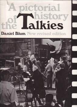 A pictorial history of the talkies