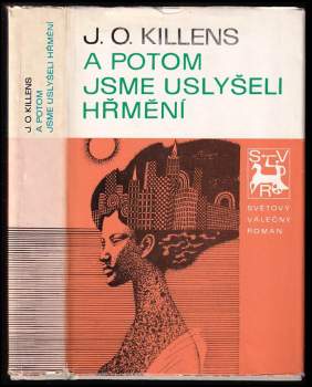 A potom jsme uslyšeli hřmění