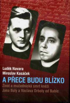 Luděk Navara: A přece budu blízko