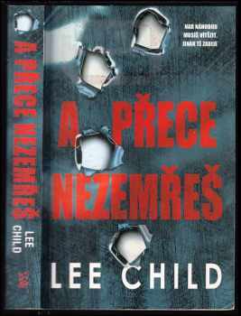 Lee Child: A přece nezemřeš