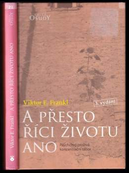 Viktor Emil Frankl: A přesto říci životu ano