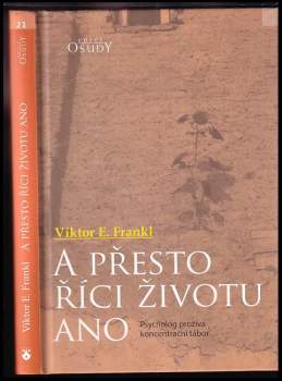 Viktor Emil Frankl: A přesto říci životu ano