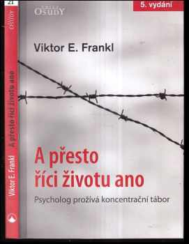 A přesto říci životu ano