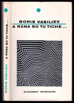Boris L'vovič Vasil'jev: A rána sú tu tiché-