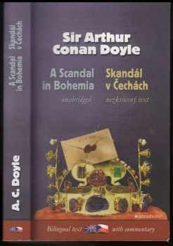 Arthur Conan Doyle: A scandal in Bohemia and other cases of Sherlock Holmes : Skandál v Čechách a jiné případy Sherlocka Holmese