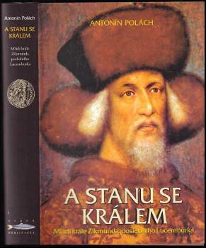 Antonín Polách: A stanu se králem
