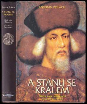 Antonín Polách: A stanu se králem