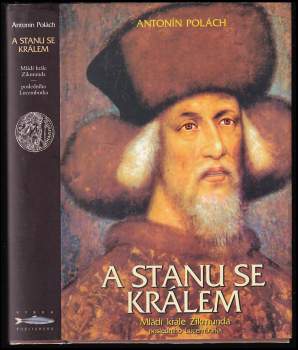 Antonín Polách: A stanu se králem