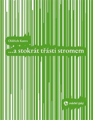 --a stokrát třásti stromem