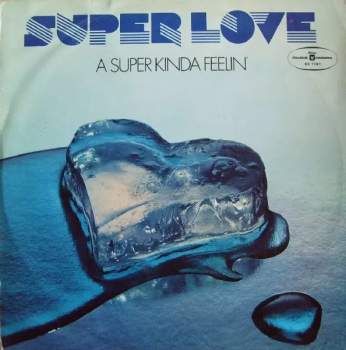 Super Love: A Super Kinda Feelin'