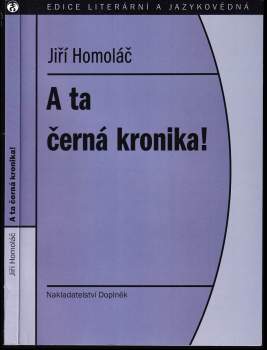 Jiří Homoláč: A ta černá kronika!