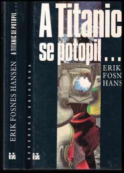 Erik Fosnes Hansen: A Titanic se potopil-