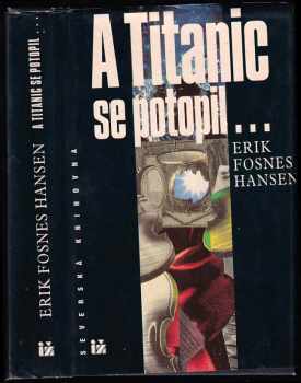 A Titanic se potopil-