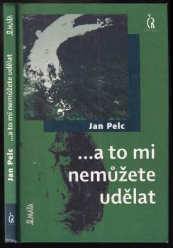 --a to mi nemůžete udělat