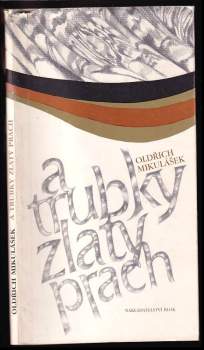 Oldřich Mikulášek: A trubky zlatý prach