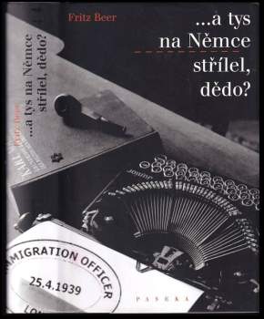 --a tys na Němce střílel, dědo?