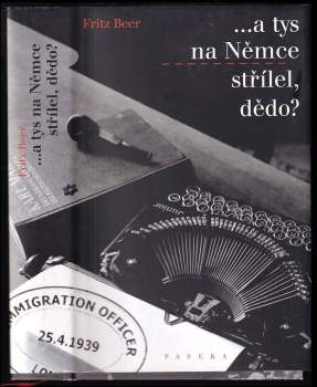 --a tys na Němce střílel, dědo?