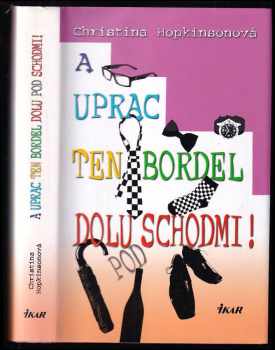 Christina Hopkinson: A uprac ten bordel dolu pod schodmi!