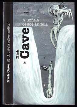 A uzřela oslice anděla - Nick Cave (1995, Argo) - ID: 835747