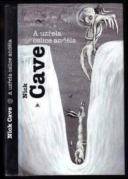 A uzřela oslice anděla - Nick Cave (1995, Argo) - ID: 731141
